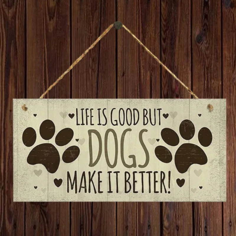 A.W. "Dogs Make It Better" Signage 10x20cm